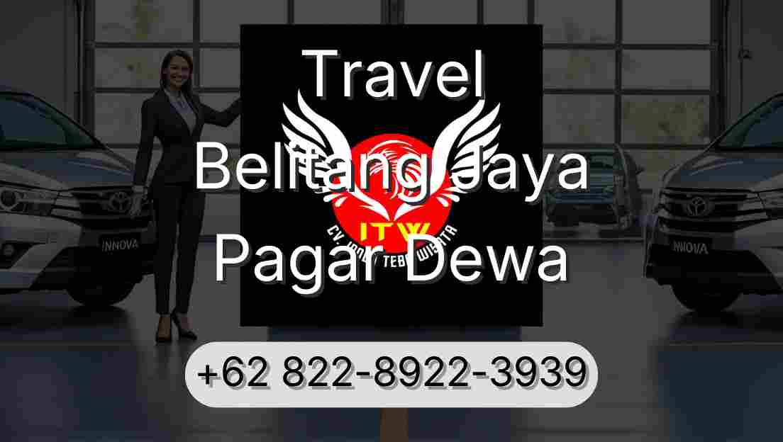 Travel Belitang Jaya Pagar Dewa