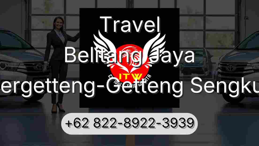 Travel Belitang Jaya Pergetteng-Getteng Sengkut