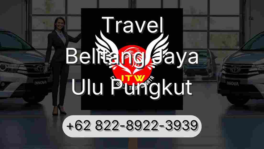 Travel Belitang Jaya Ulu Pungkut