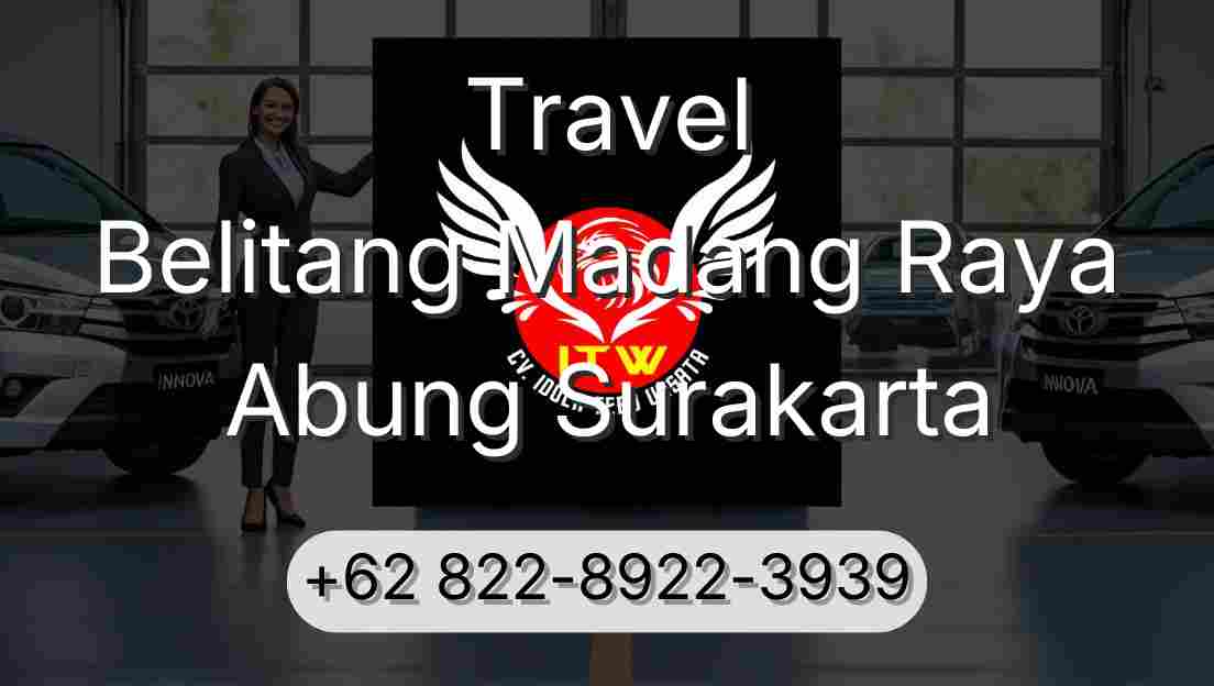 Travel Belitang Madang Raya Abung Surakarta
