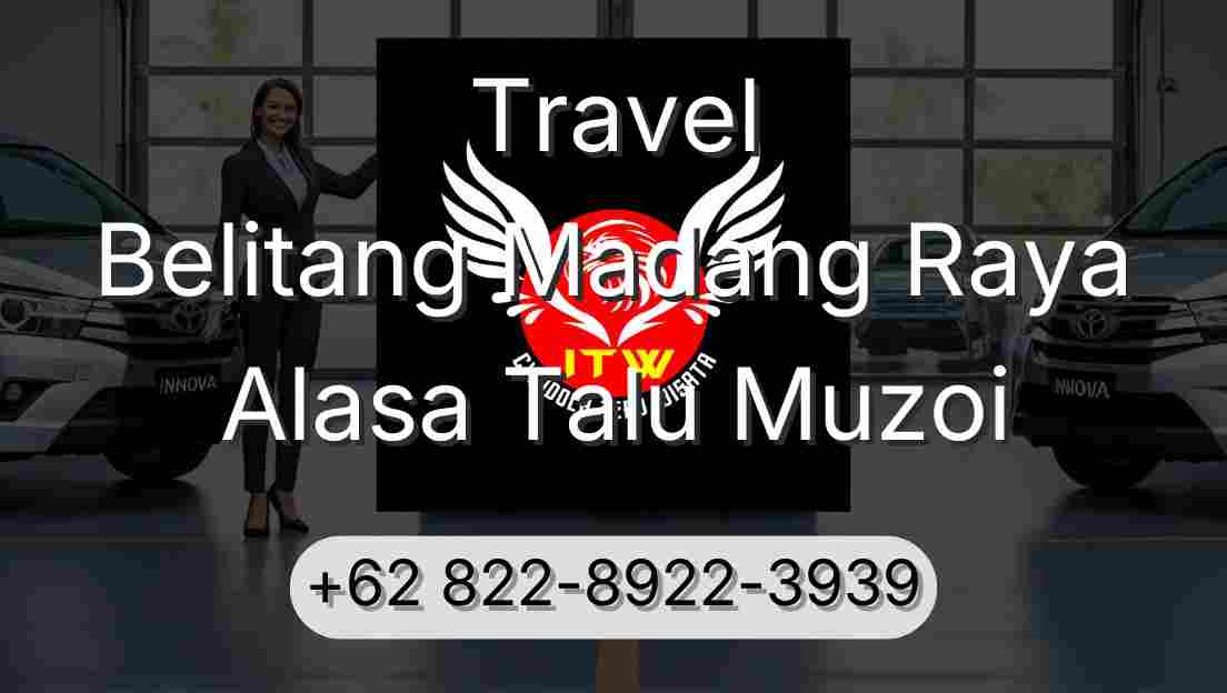 Travel Belitang Madang Raya Alasa Talu Muzoi