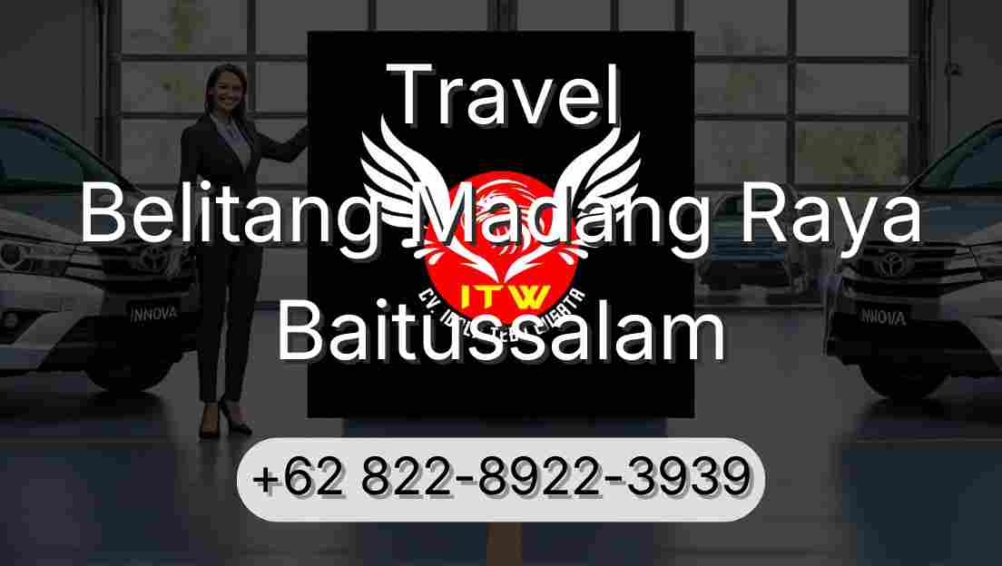 Travel Belitang Madang Raya Baitussalam