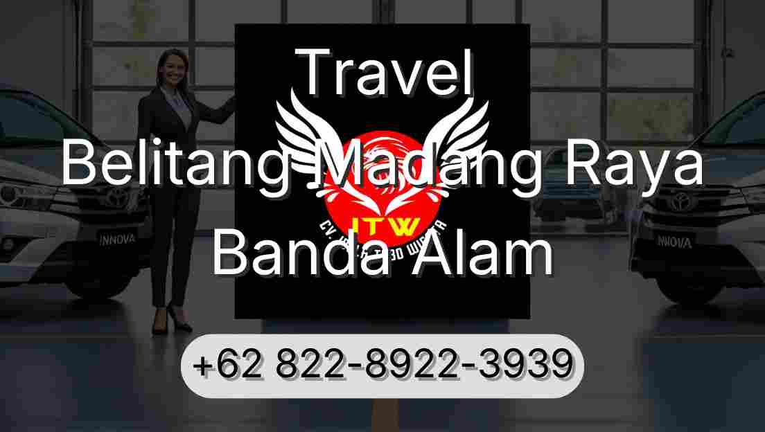 Travel Belitang Madang Raya Banda Alam