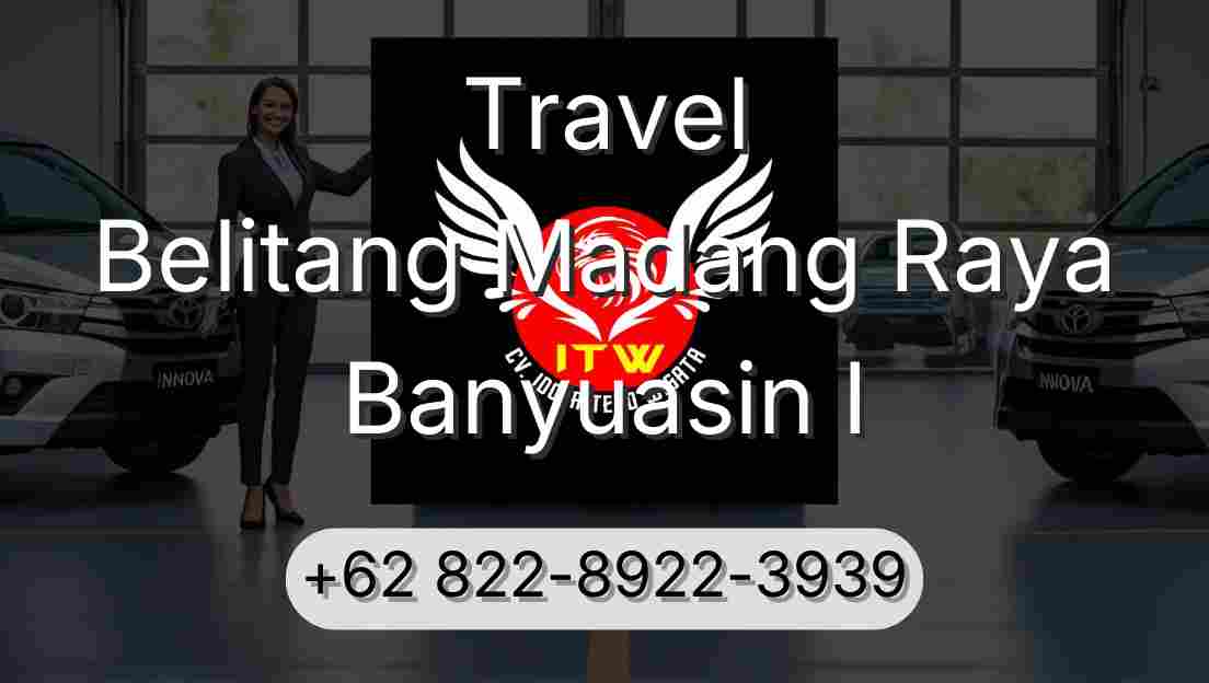 Travel Belitang Madang Raya Banyuasin I