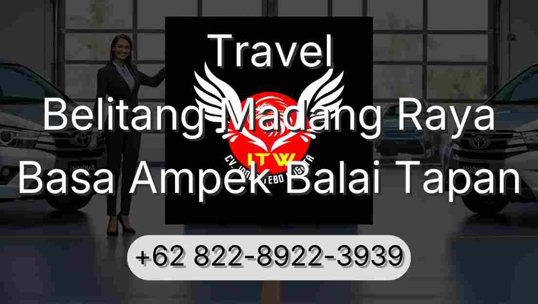 Travel Belitang Madang Raya Basa Ampek Balai Tapan