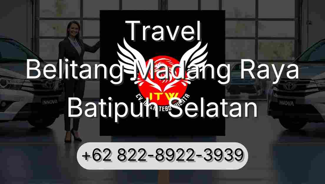 Travel Belitang Madang Raya Batipuh Selatan