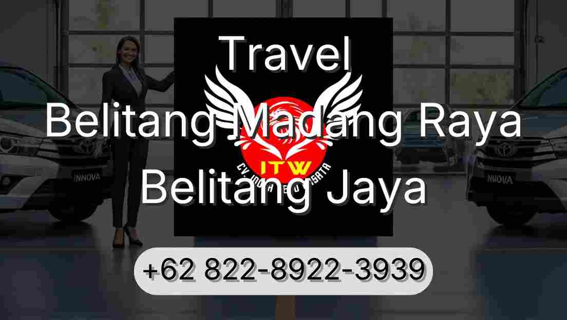 Travel Belitang Madang Raya Belitang Jaya