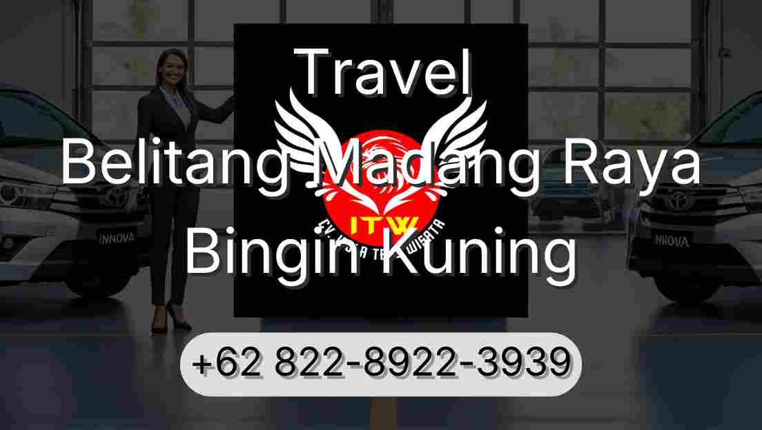Travel Belitang Madang Raya Bingin Kuning