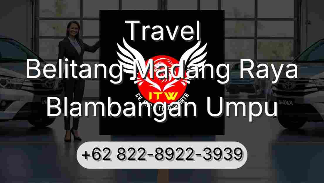 Travel Belitang Madang Raya Blambangan Umpu