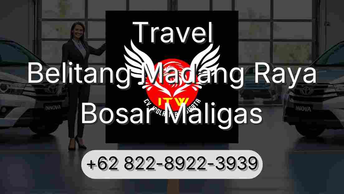 Travel Belitang Madang Raya Bosar Maligas