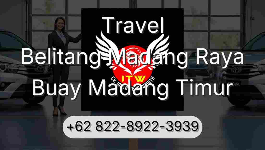Travel Belitang Madang Raya Buay Madang Timur