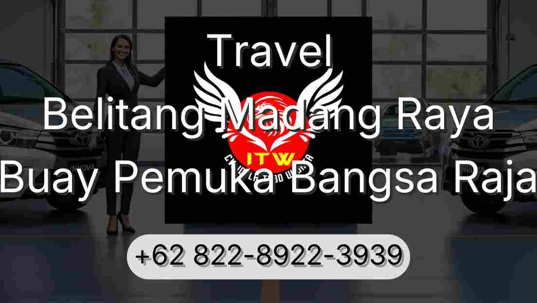 Travel Belitang Madang Raya Buay Pemuka Bangsa Raja
