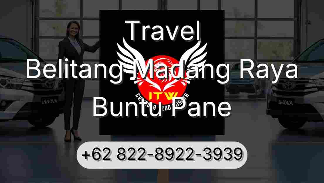 Travel Belitang Madang Raya Buntu Pane