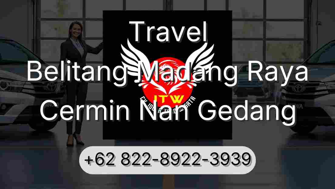 Travel Belitang Madang Raya Cermin Nan Gedang