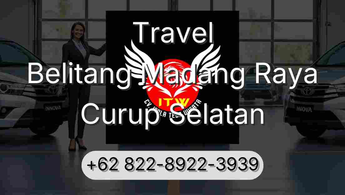 Travel Belitang Madang Raya Curup Selatan