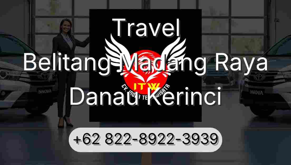 Travel Belitang Madang Raya Danau Kerinci