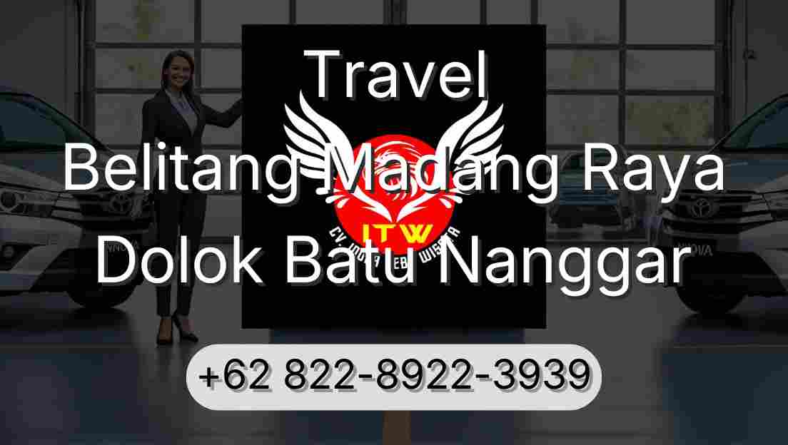Travel Belitang Madang Raya Dolok Batu Nanggar