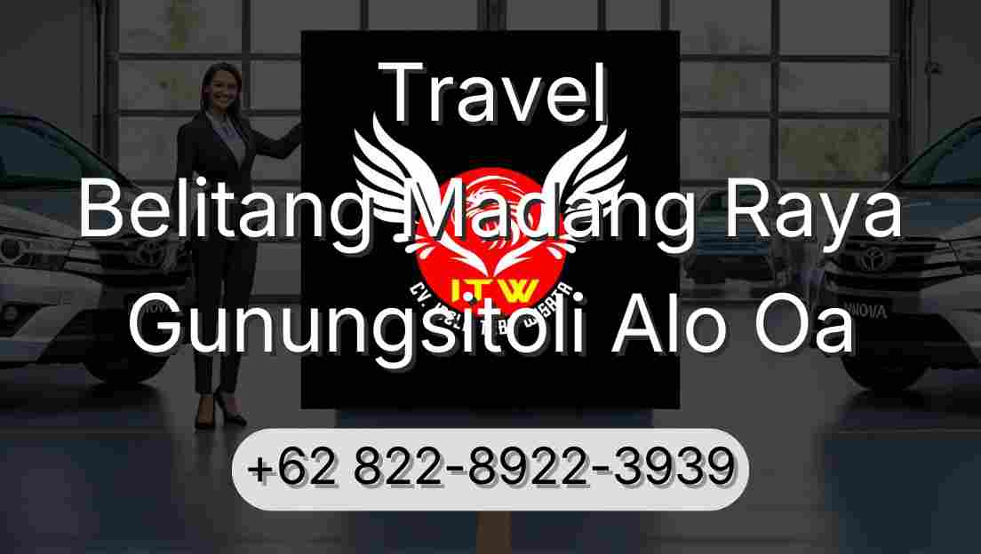Travel Belitang Madang Raya Gunungsitoli Alo Oa