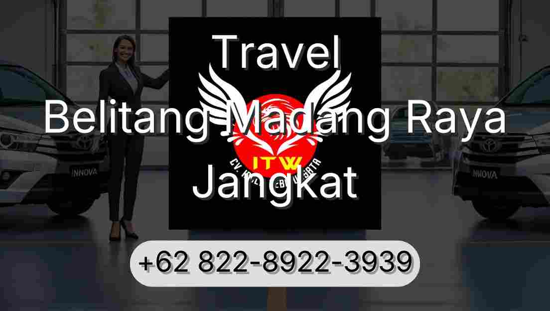 Travel Belitang Madang Raya Jangkat