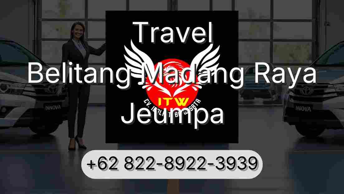 Travel Belitang Madang Raya Jeumpa