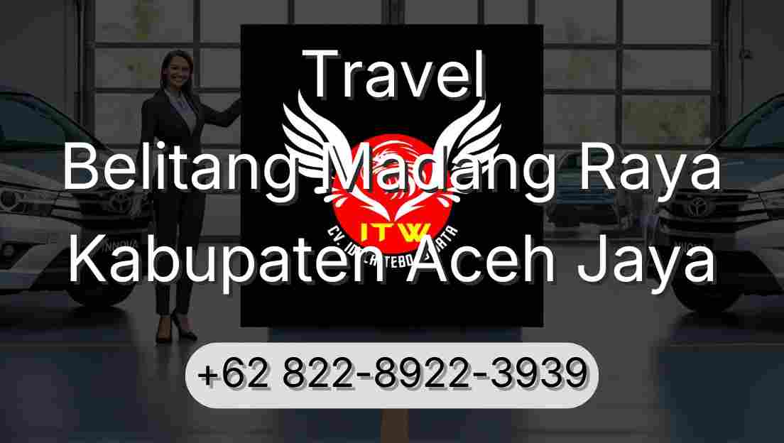 Travel Belitang Madang Raya Kabupaten Aceh Jaya