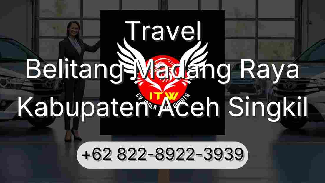 Travel Belitang Madang Raya Kabupaten Aceh Singkil