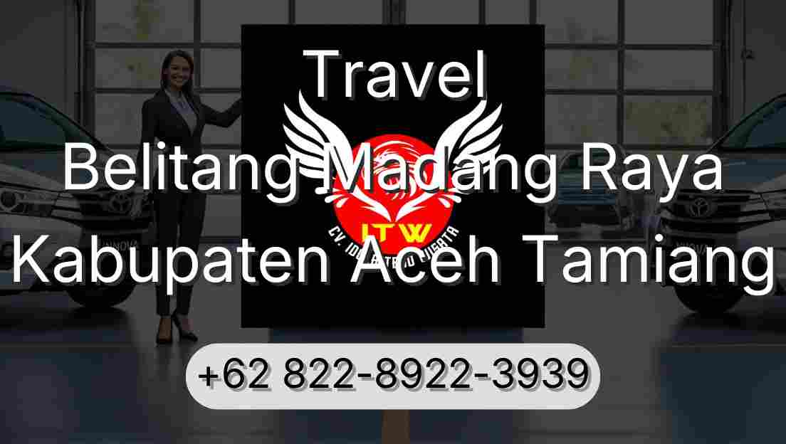 Travel Belitang Madang Raya Kabupaten Aceh Tamiang