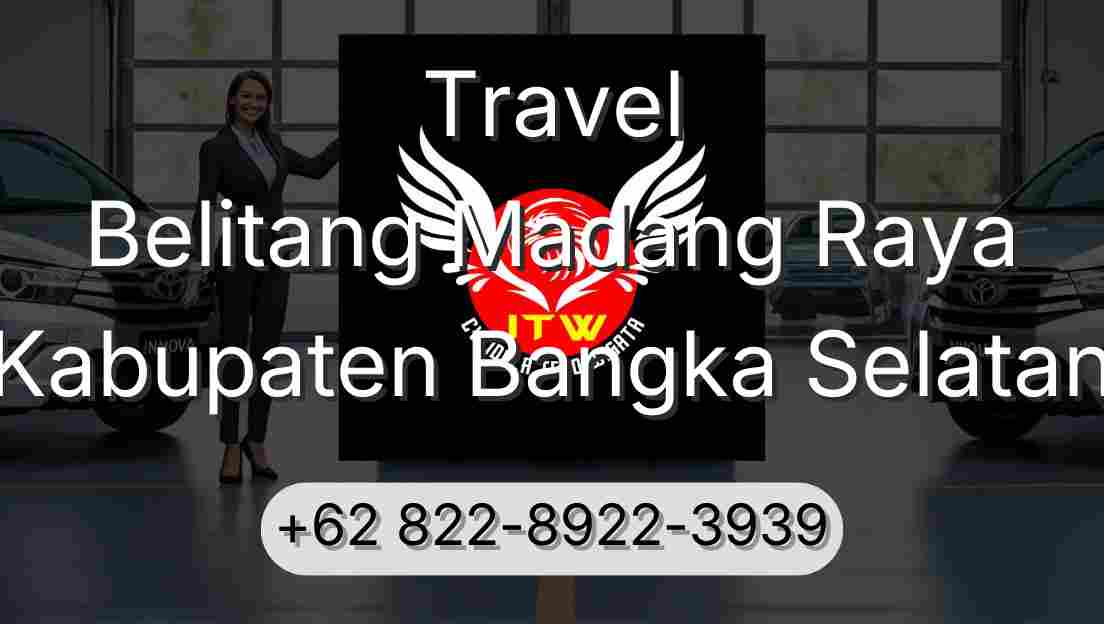 Travel Belitang Madang Raya Kabupaten Bangka Selatan