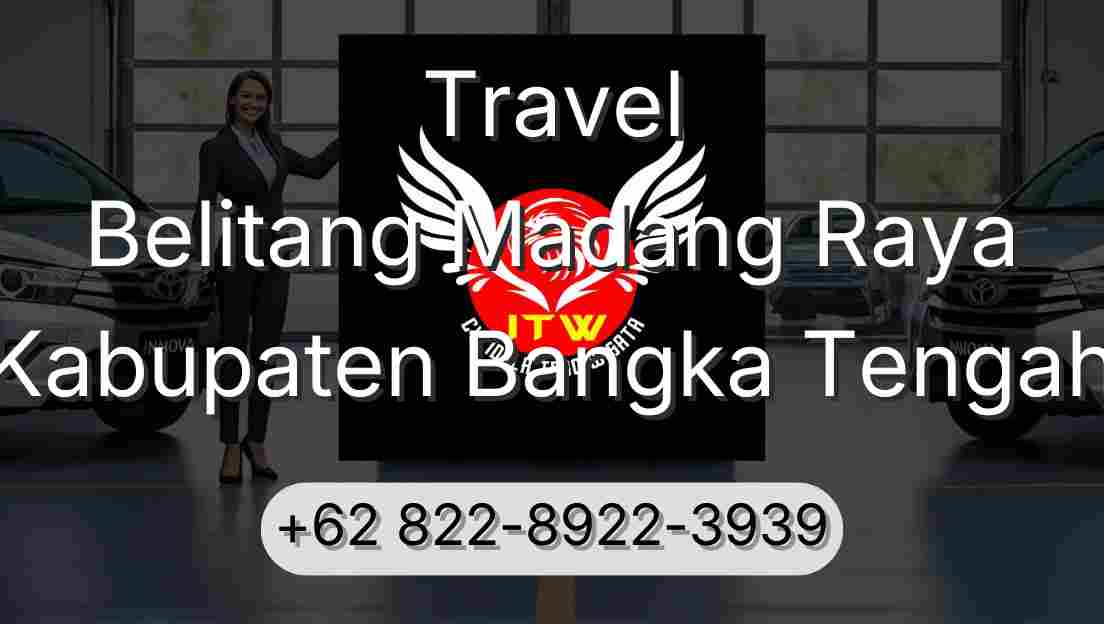 Travel Belitang Madang Raya Kabupaten Bangka Tengah