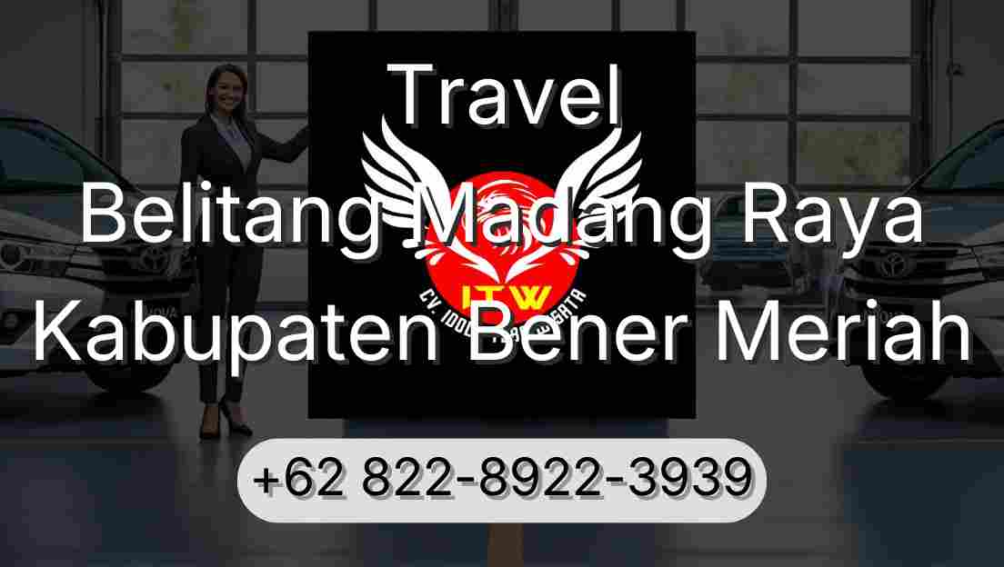 Travel Belitang Madang Raya Kabupaten Bener Meriah