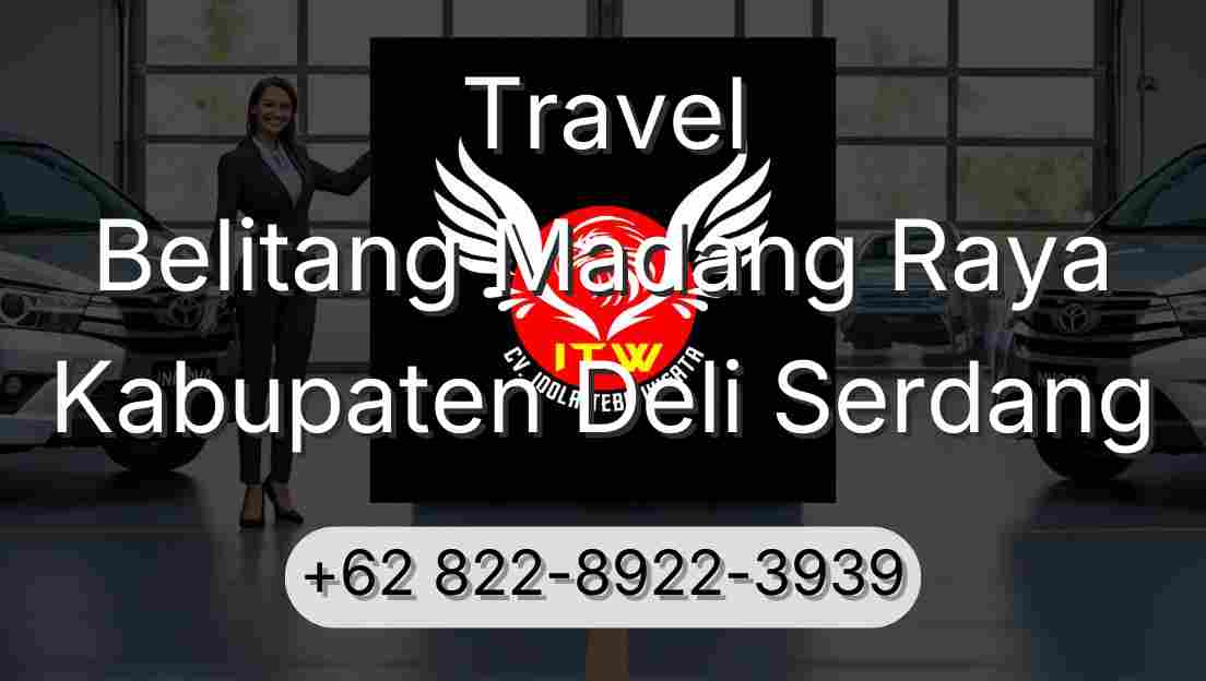 Travel Belitang Madang Raya Kabupaten Deli Serdang