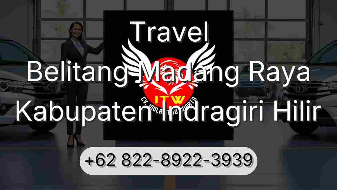 Travel Belitang Madang Raya Kabupaten Indragiri Hilir