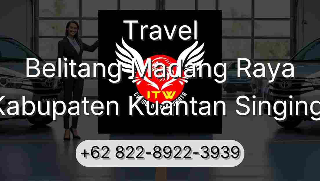 Travel Belitang Madang Raya Kabupaten Kuantan Singingi