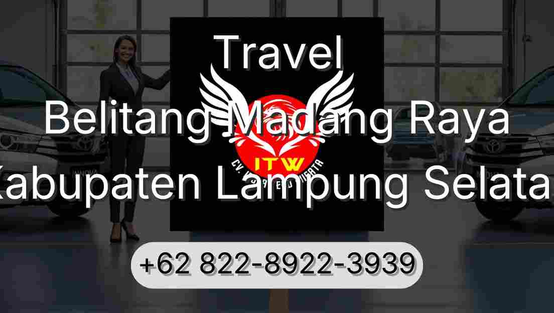 Travel Belitang Madang Raya Kabupaten Lampung Selatan