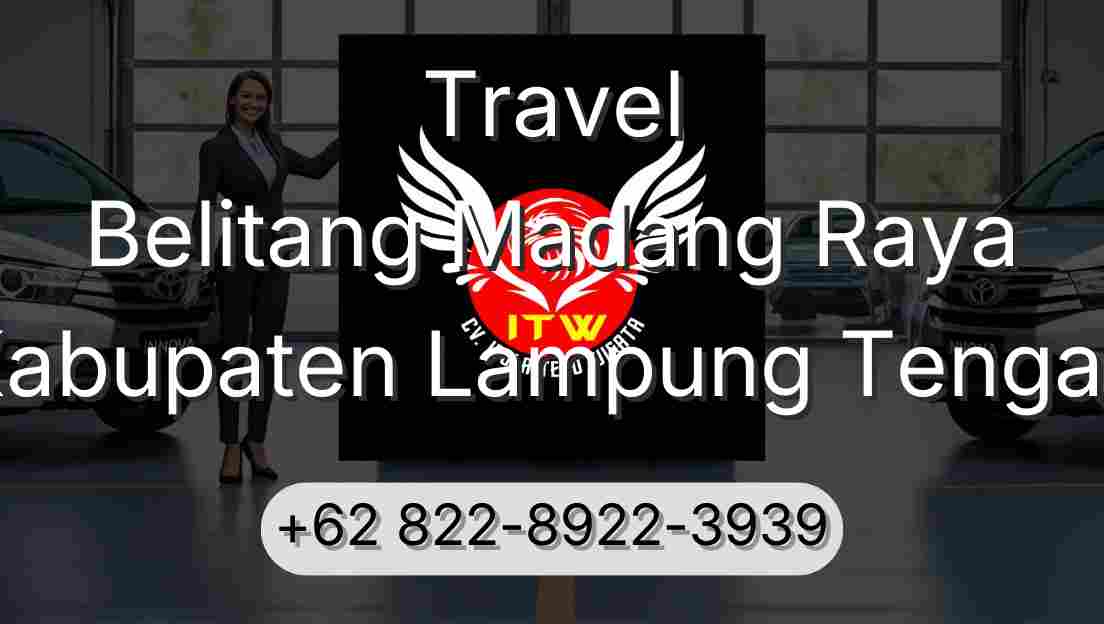 Travel Belitang Madang Raya Kabupaten Lampung Tengah
