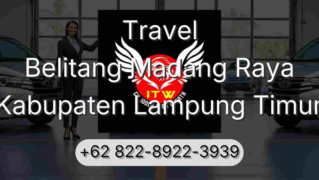 Travel Belitang Madang Raya Kabupaten Lampung Timur
