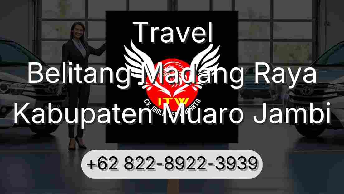 Travel Belitang Madang Raya Kabupaten Muaro Jambi