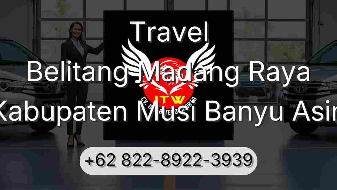 Travel Belitang Madang Raya Kabupaten Musi Banyu Asin