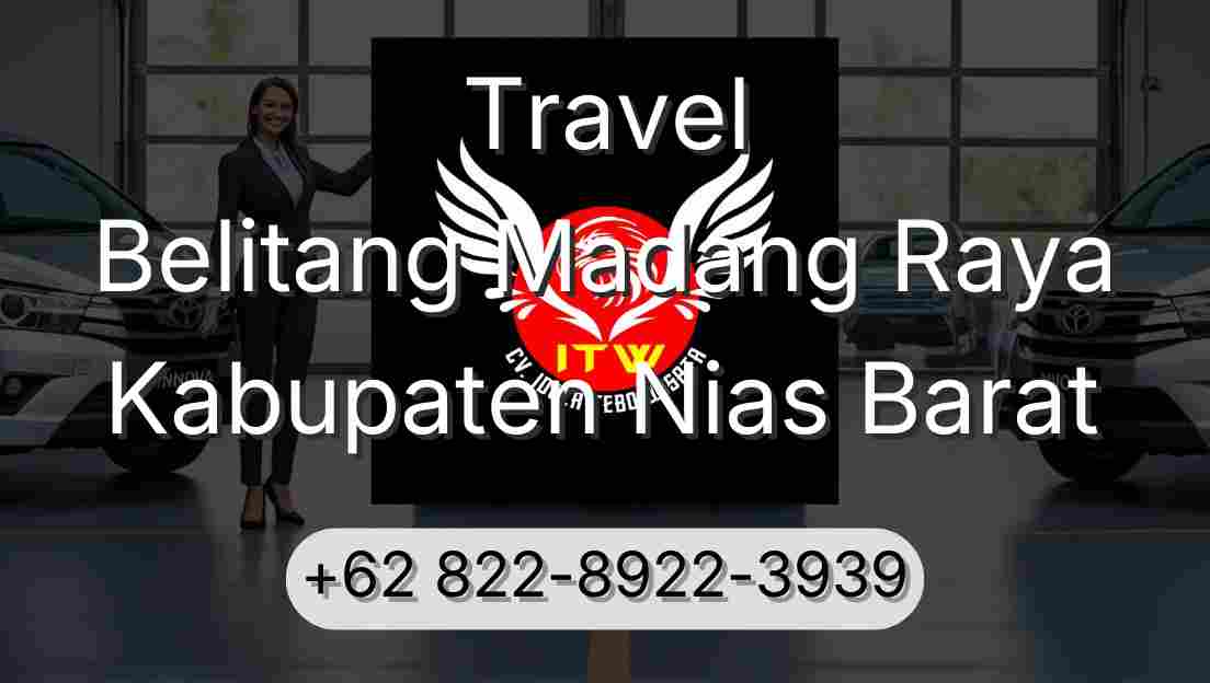Travel Belitang Madang Raya Kabupaten Nias Barat
