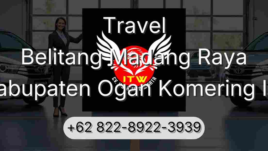 Travel Belitang Madang Raya Kabupaten Ogan Komering Ilir