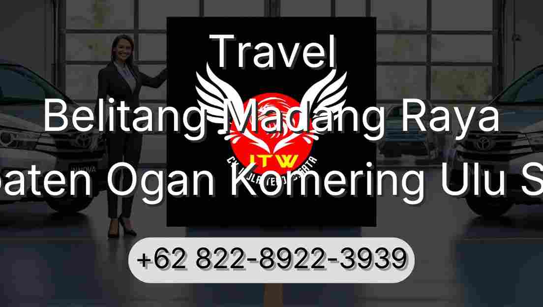 Travel Belitang Madang Raya Kabupaten Ogan Komering Ulu Selatan