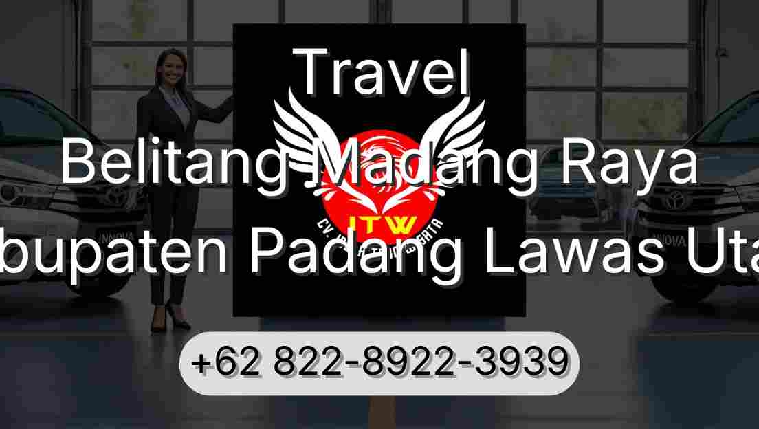 Travel Belitang Madang Raya Kabupaten Padang Lawas Utara