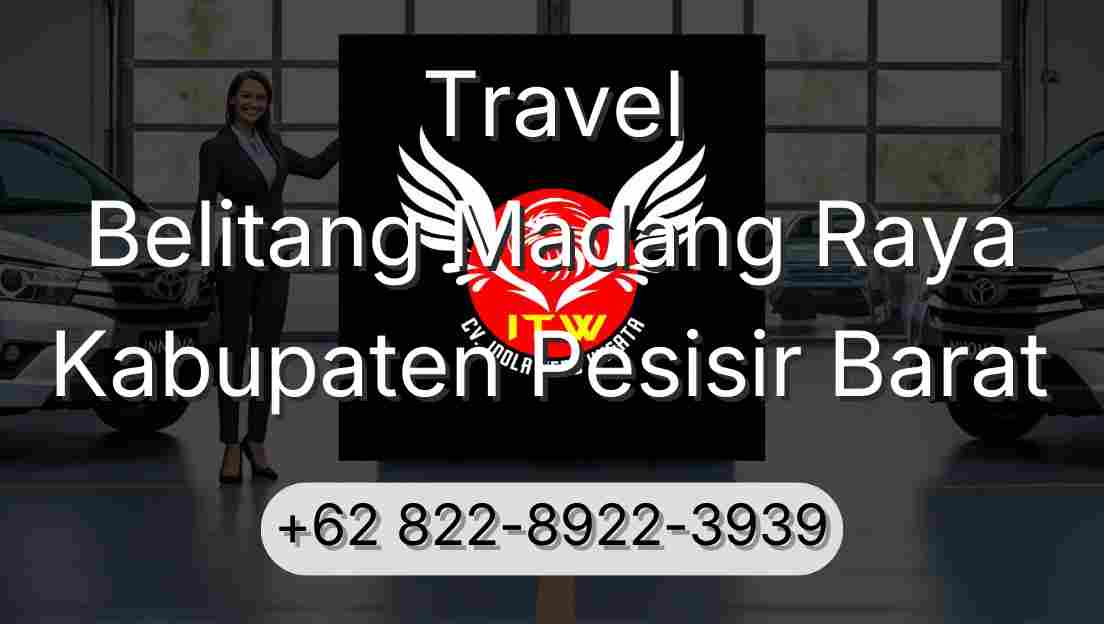 Travel Belitang Madang Raya Kabupaten Pesisir Barat