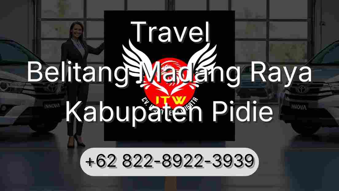 Travel Belitang Madang Raya Kabupaten Pidie