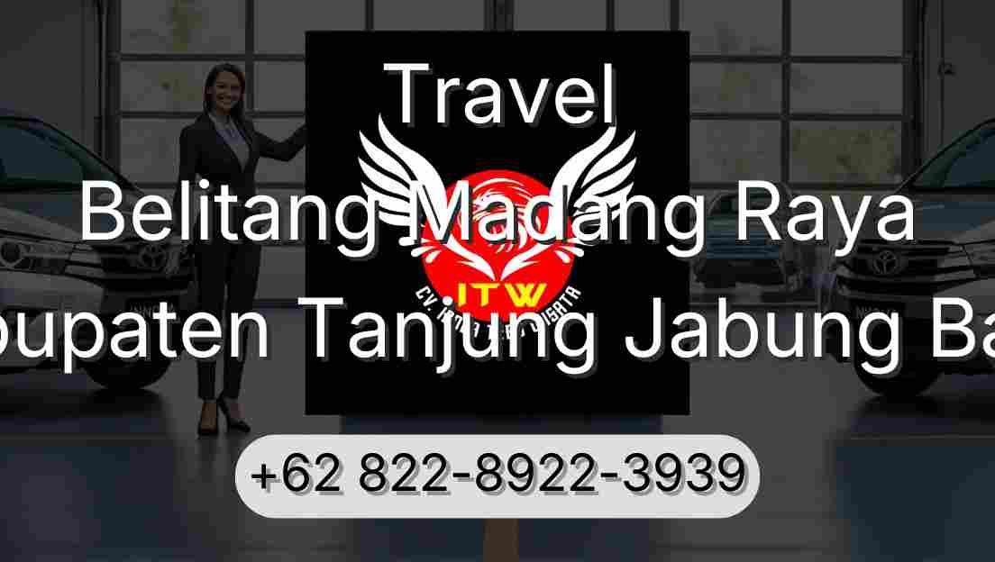 Travel Belitang Madang Raya Kabupaten Tanjung Jabung Barat