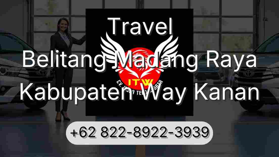 Travel Belitang Madang Raya Kabupaten Way Kanan