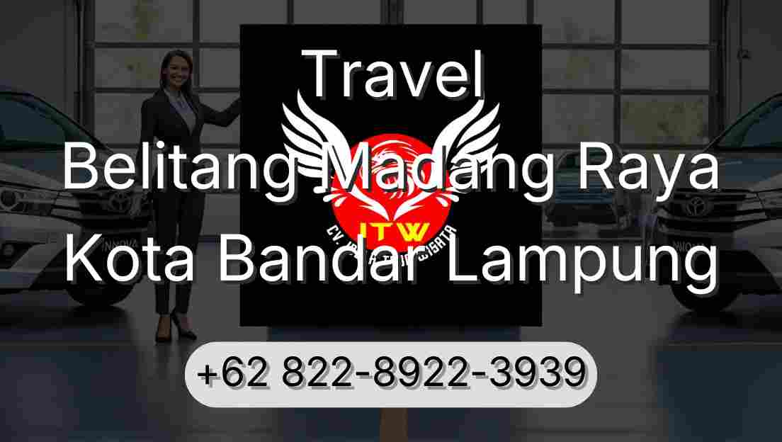 Travel Belitang Madang Raya Kota Bandar Lampung