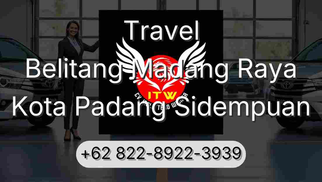 Travel Belitang Madang Raya Kota Padang Sidempuan