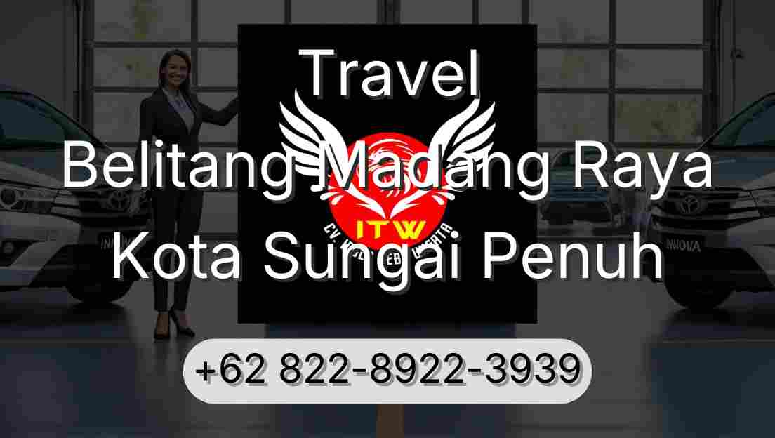 Travel Belitang Madang Raya Kota Sungai Penuh