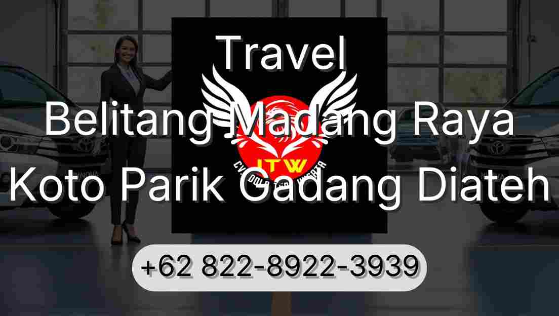 Travel Belitang Madang Raya Koto Parik Gadang Diateh